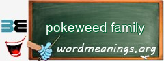 WordMeaning blackboard for pokeweed family